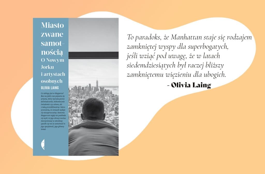 Miasto zwane samotnością – Olivia Laing. Książki o Nowym Jorku. Teraztu